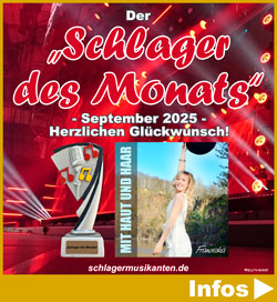 Der Schlager des Monats September 2025 ist Mit Haut und Haar - Herzlichen Glückwunsch an Franziska