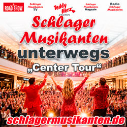 Schlager Musikanten unterwegs - Center Tour