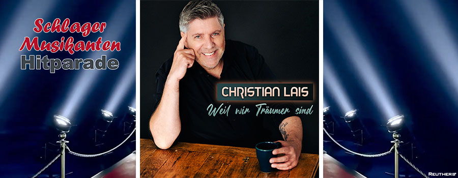 Schlager Musikanten Hitparade - Christian Lais - Weil wir Träumer sind
