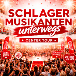 Schlager Musikanten unterwegs - Center Tour