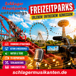 Schlager Musikanten unterwegs - Freizeitparks