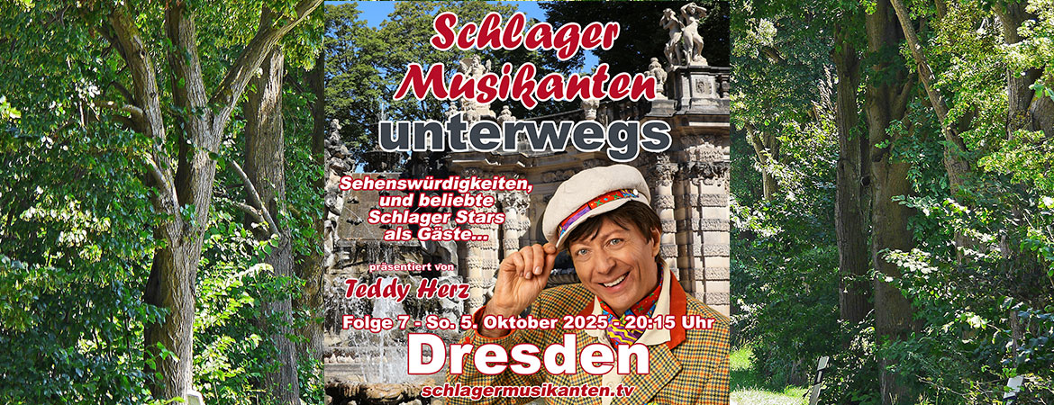 Schlager Musikanten unterwegs - Dresden