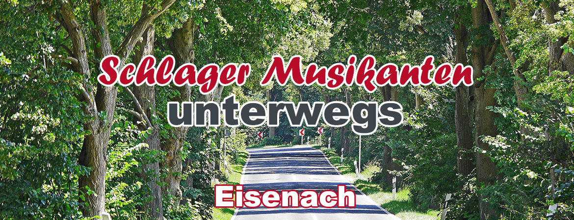 Schlager Musikanten unterwegs - Eisenach