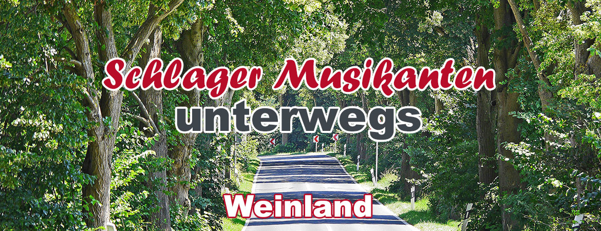 Schlager Musikanten unterwegs - Weinland